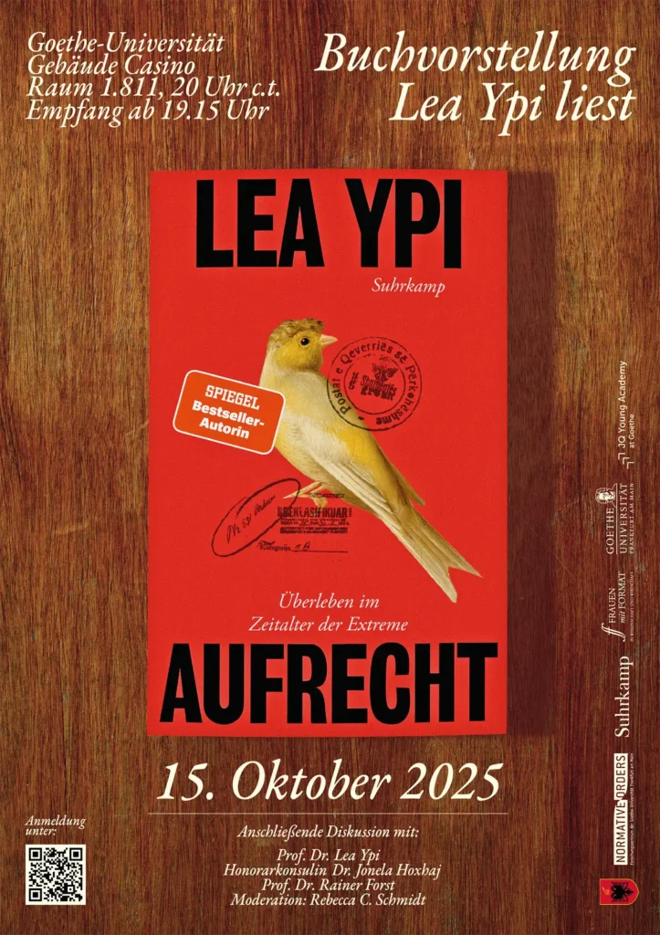 Aufrecht. Überleben im Zeitalter der Extreme; Prof. Lea Ypi, Dr. Jonela Hoxhaj & Prof. Rainer Frost